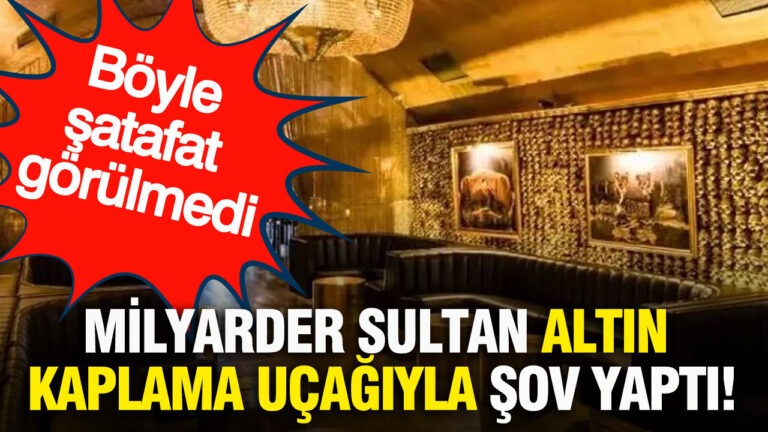 boyle-satafat-gorulmedi-milyarder-sultan-altin-kaplama-ucagiyla-sov-yapti-NuDCOK3S